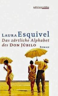Das zärtliche Alphabet des DON JÚBILO - Laura Esquivel
