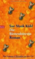 Die Bienenhüterin - Sue Mon Kidd