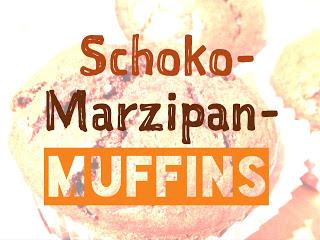 [Ju] Rezept | Schoko-Marzipan-Muffins