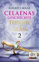 Throne of Glass: Kurzgeschichten und Band 2