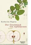 Gelesen – Katharina Hagena: Der Geschmack von Apfelkernen