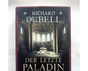 Der letzte Paladin von Richard Dübell – Rezension