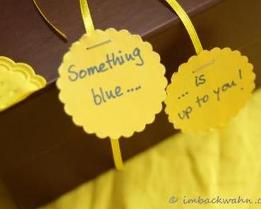 Unsere Hochzeit Teil XVIII: Something Blue is up to you…….