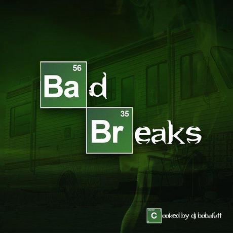 BAd BReaks   A Breaking Bad Mixtape