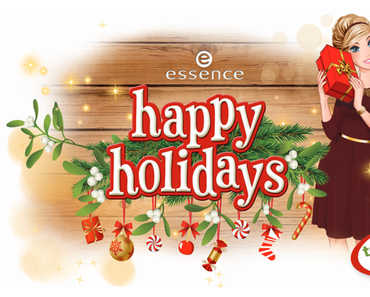 [Preview]: essence Happy Holidays