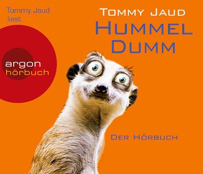 [Hörbuch-Rezension] Hummeldumm (Tommy Jaud)