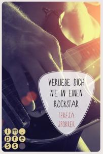 (Rezension)  Verlieb dich nie in einen Rockstar  von  Teresa Sporrer