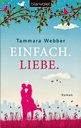 [Verlagsneuheiten] Tammara Webber - Einfach. Liebe.