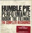 Humble Pie – Performance: Rockin’ The Fillmore – The Complete Recordings (1971) [4CD Box Set, 2013]