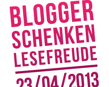 Blog den Welttag des Buches – Blogger schenken Lesefreude!
