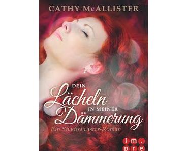 Cathy McAllister: Shadowcaster 02 - Dein Lächeln in meiner Dämmerung