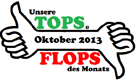 Specials:Unsere TOPS & FLOPS des Oktobers 2013