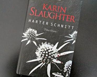 Buchrezension: Harter Schnitt von Karin Slaughter