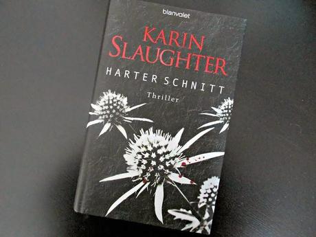 Buchrezension: Harter Schnitt von Karin Slaughter