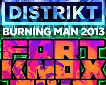 Distrikt Burning Man 2013 Fort Knox Five Live DJ Set (free DL)