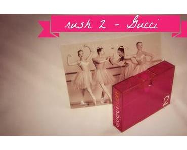 30 Tage - 30 Düfte: Tag 10 - Gucci Rush 2