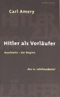 Carl Amery – “Hitler als Vorläufer”