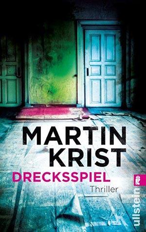 Cover Drecksspiel1 Interview mit Martin Krist zu seinem Thriller Drecksspiel