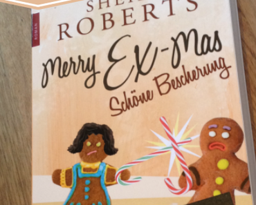 Rezension & Weihnachtsbuchempfehlung] Merry Ex-Mas - Schöne Bescherung von Sheila Roberts