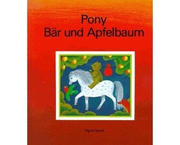 "Pony, Bär und Apfelbaum" von Sigrid Heuck