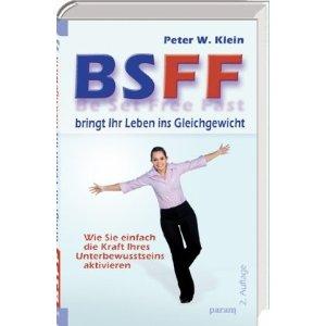BSFF bringt Ihr Leben ins Gleichgewicht: Wie Sie einfach die Kraft Ihres Unterbewusstseins aktivieren