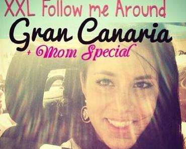 XXL Follow me Around GC Video + Mom Special