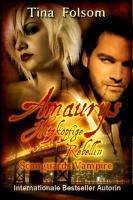 Lieblingsautoren und Buchserien/ Tina Folsom "Scanguards Vampire 02" "Amaurys Hitzkoepfige Rebellin"