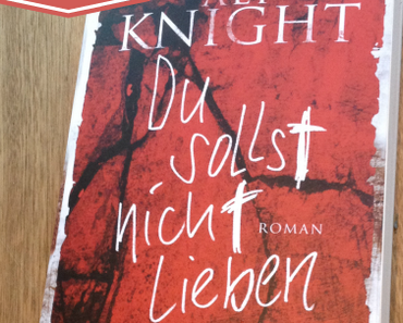 [Rezension] Du sollst nicht lieben von Ali Knight