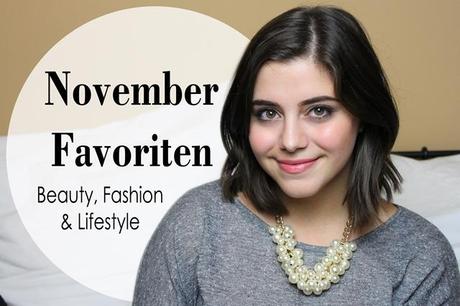 VIDEO | November Favoriten - Beauty, Fashion & Lifestyle