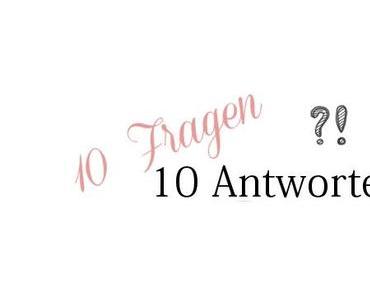 10 Fragen - 10 Antworten