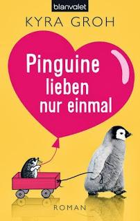 Kyra Groh: Pinguine lieben nur einmal