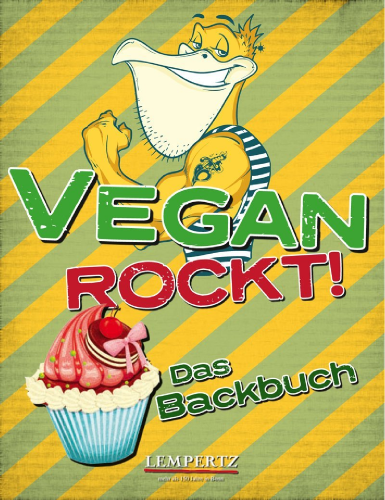 Vegan rockt - Das Backbuch