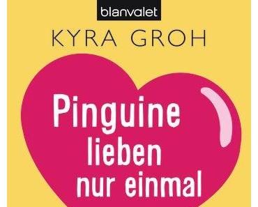 [Rezension] „Pinguine lieben nur einmal“, Kyra Groh (blanvalet)