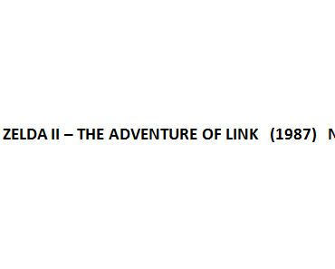 ZELDA-FRANCHISE - TEIL 2 (ZELDA II - THE ADVENTURE OF LINK - KRITIK)