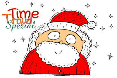[Time Travel] Lieber Weihnachtsmann, ich wünsche dir und allen Buchnasen, eine frohe und gemütliche Weihnacht!