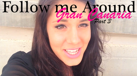 Christmas Present: Follow me Around Gran Canaria Video Part 3