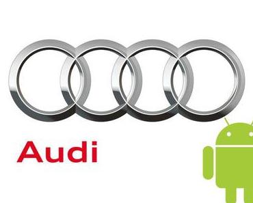 Audi will Android in seinen Fahrzeugen einsetzen