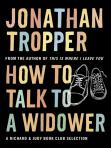 How to talk to a widower - Jonathan Tropper