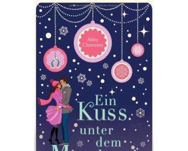 Rezension zu "Ein Kuss unter dem Mistelzweig" von Abby Clements