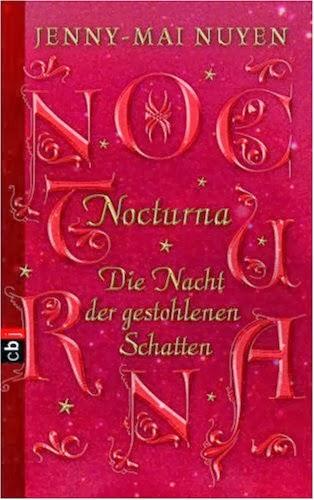http://www.randomhouse.de/Taschenbuch/Nocturna-Die-Nacht-der-gestohlenen-Schatten/Jenny-Mai-Nuyen/e365040.rhd