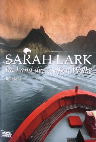 Sarah Lark: Im Land der weißen Wolke