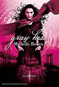Gray Kiss Buch von Michelle Rowen portofrei bei Weltbild.de