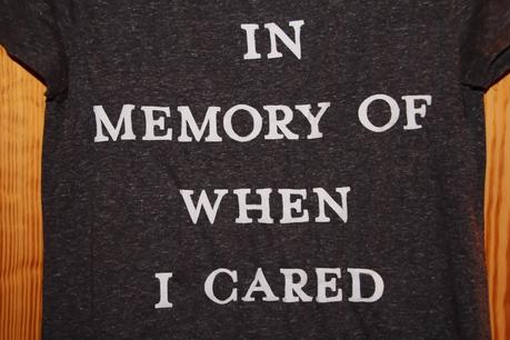 In Memory of when I cared