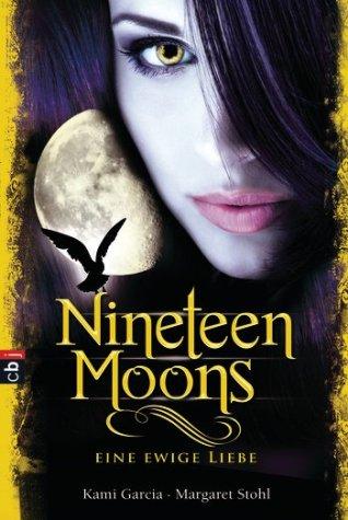 [Rezension] Nineteen Moons von Kami Garcia und Margaret Stohl (Caster Chronicles #4)