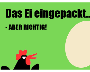 Eingepackt … Aber richtig!