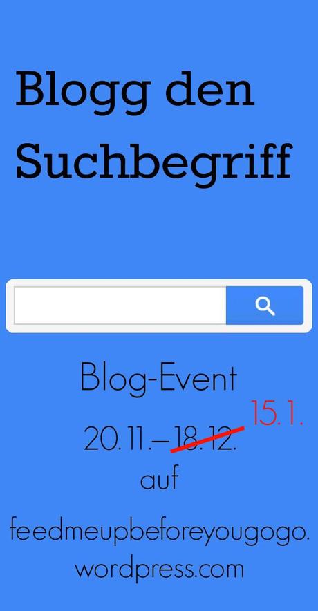 Blog-Event - Blogg den Suchbegriff (Verlängert bis zum 15. Januar 2014)