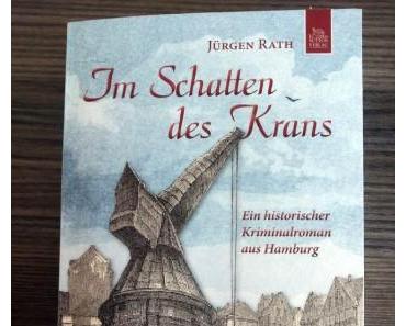 Im Schatten des Krans von Jürgen Rath – Rezension