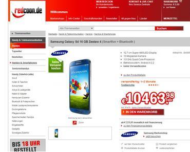 Webfundstück: Samsung Galaxy S4 bei Redcoon für 10.463,98 €