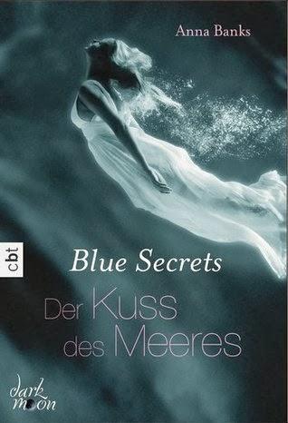 Anna Banks - Der Kuss des Meeres (Blue Secrets #1)