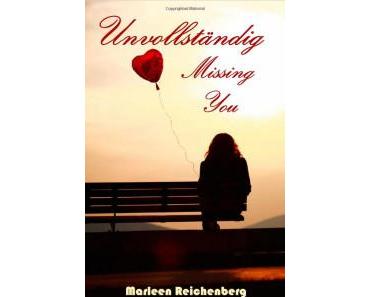 Unvollständig – Missing You – Marleen Reichenberg